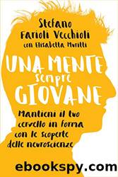 Un cervello sempre giovane by Elisabetta Muritti & Stefano Farioli Vecchioli