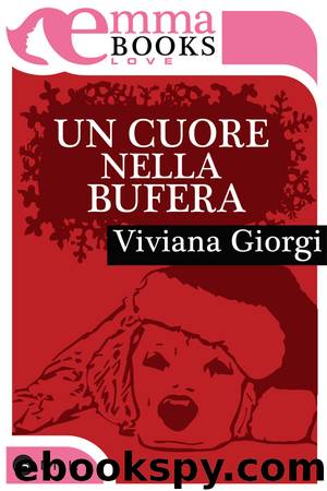 Un cuore nella bufera by Viviana Giorgi