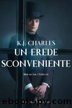 Un erede sconveniente (Sins of the Cities Vol. 3) (Italian Edition) by K. J. Charles