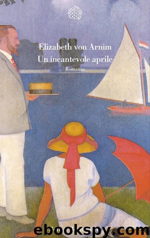 Un incantevole aprile by Elizabeth von Arnim