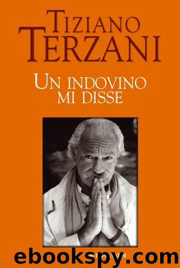 Un indovino mi disse by Tiziano Terzani