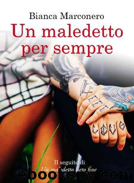 Un maledetto per sempre (Italian Edition) by Bianca Marconero