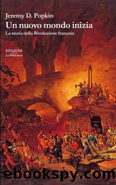 Un nuovo mondo inizia. La storia della Rivoluzione francese by Jeremy D. Popkin