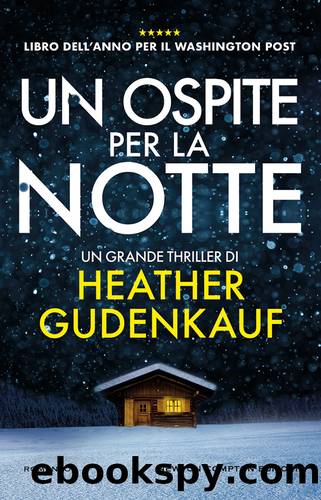 Un ospite per la notte by Heather Gudenkauf