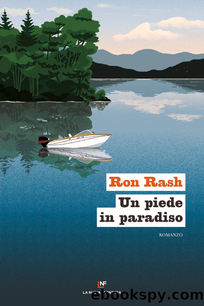 Un piede in paradiso by Ron Rash