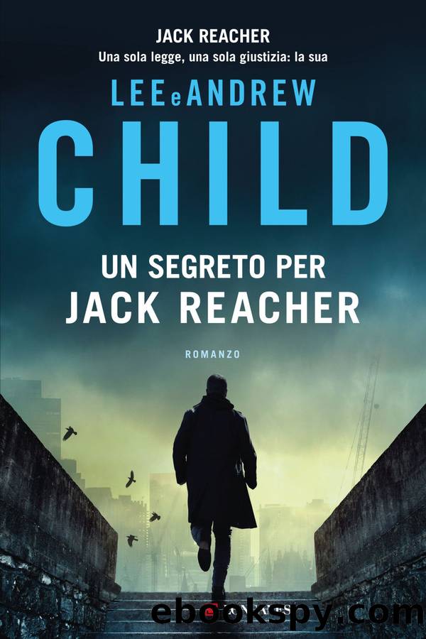 Un segreto per Jack Reacher by Lee Child Andrew Child