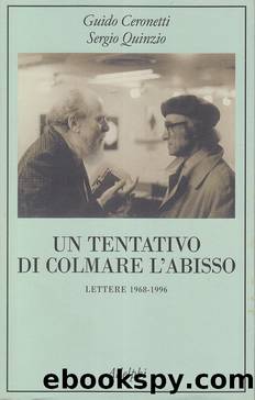 Un tentativo di colmare l'abisso. Lettere 1968-1996 by Sergio Quinzio Guido Ceronetti