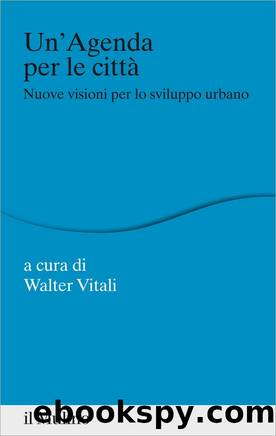 Un'Agenda per le cittÃ  by Walter Vitali