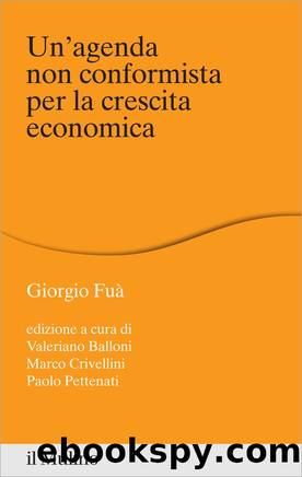 Un'agenda non conformista per la crescita economica by Giorgio Fuà