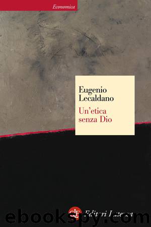 Un'etica senza Dio by Eugenio Lecaldano