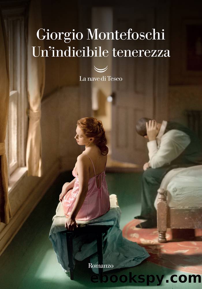 Un'indicibile tenerezza by Giorgio Montefoschi