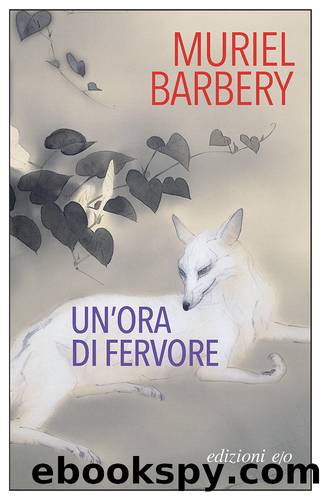 Un'ora di fervore by Muriel Barbery