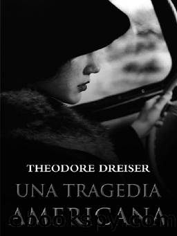 Una Tragedia Americana by Theodore Dreiser