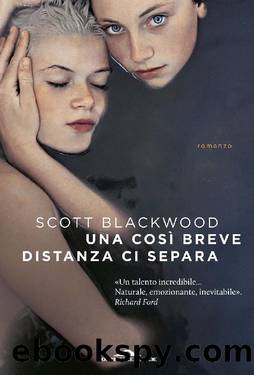 Una cosÃ¬ breve distanza ci separa by Scott Blackwood