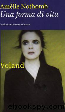 Una forma di vita by Amélie Nothomb