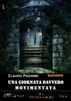 Una giornata davvero movimentata by Claudio Paganini