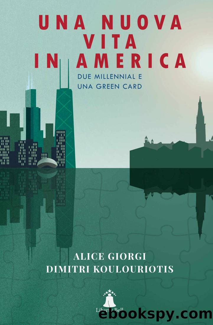 Una nuova vita in America: Due Millennial e una Green Card by Alice Giorgi & Dimitrios Koulouriotis