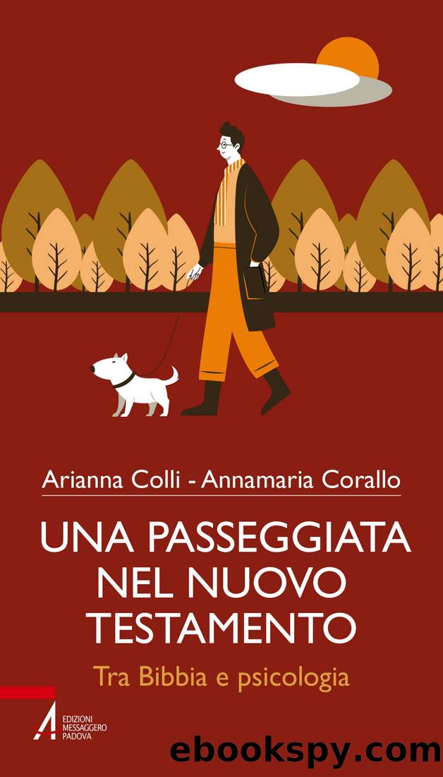 Una passeggiata nel nuovo testamento: Tra Bibbia e psicologia by Annamaria Corallo