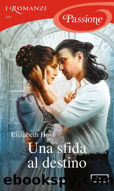 Una sfida al destino (I Romanzi Passione) by Elizabeth Hoyt