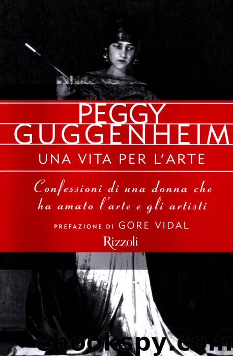 Una vita per l'arte (Rizzoli) by Peggy Guggenheim