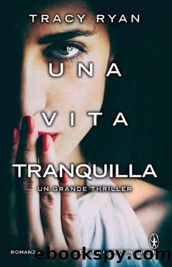 Una vita tranquilla by Tracy Ryan