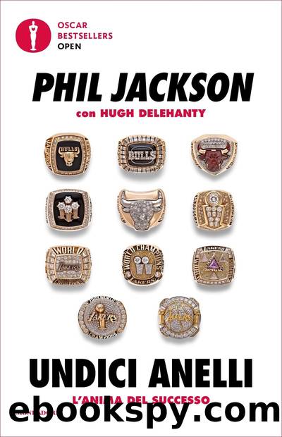 Undici anelli. L'anima del successo by Phil Jackson