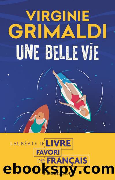 Une belle vie by Virginie Grimaldi
