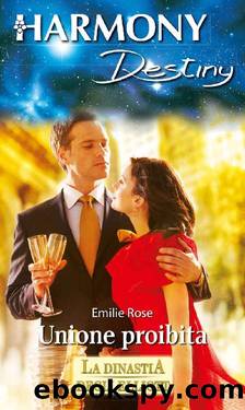 Unione proibita (LA DINASTIA DEGLI ELLIOTT Vol. 10) (Italian Edition) by Emilie Rose