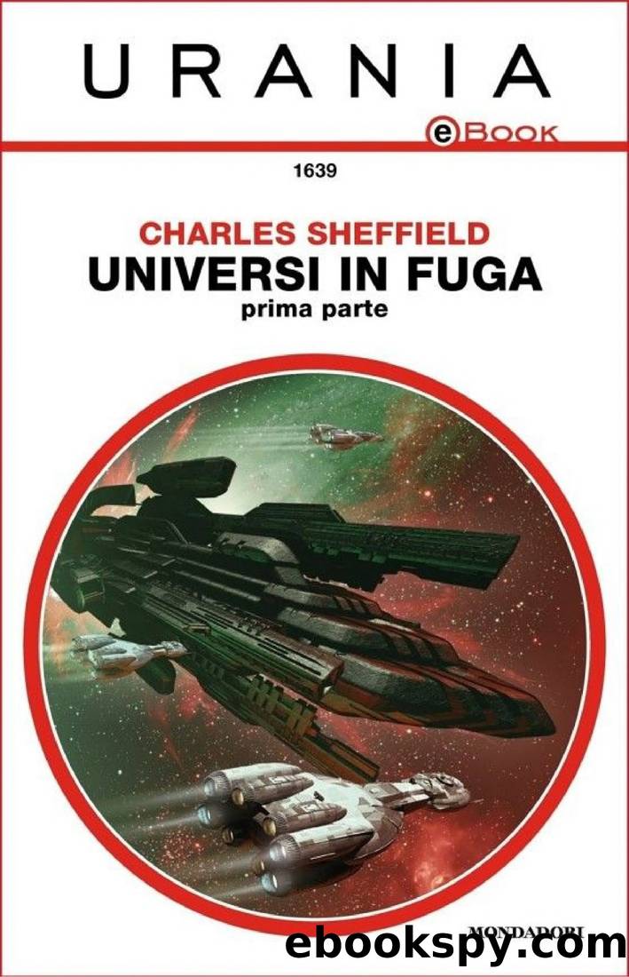 Universi in fuga - Prima parte (Urania) by Charles Sheffield