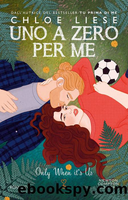 Uno a zero per me by Chloe Liese