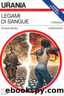 Urania 1238 - Legami Di Sangue by Octavia Butler