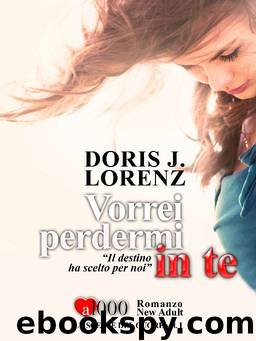 VORREI PERDERMI IN TE by Doris J. Lorenz