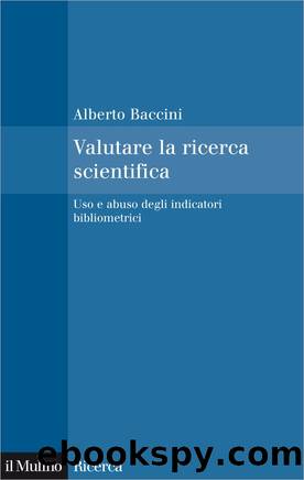 Valutare la ricerca scientifica by Alberto Baccini