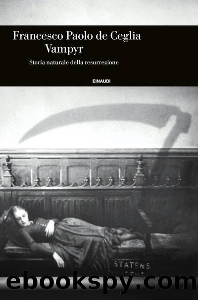 Vampyr. Storia naturale della resurrezione by de Ceglia Francesco Paolo