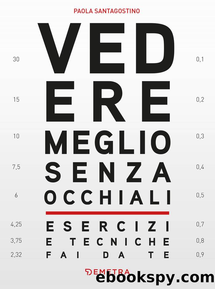 Vedere meglio senza occhiali by Paola Santagostino