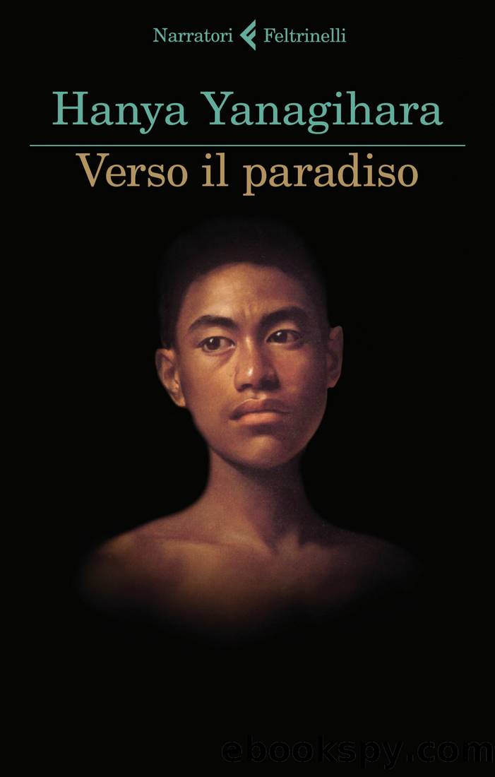 Verso il paradiso by Hanya Yanagihara