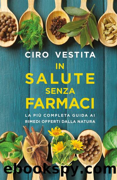 Vestita Ciro - 2019 - In salute senza farmaci by Vestita Ciro
