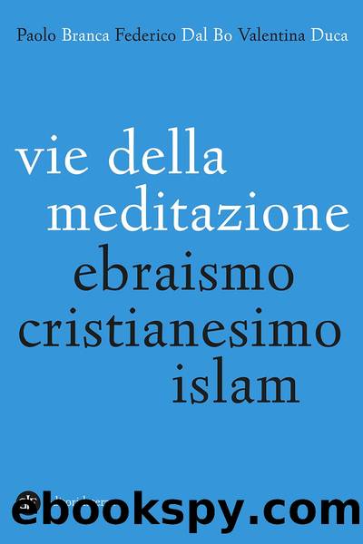 Vie della meditazione by Paolo Branca & Federico Dal Bo & Valentina Duca
