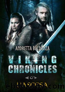 Viking Chronicles: L'Ascesa by Andretta Baldanza