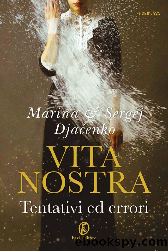 Vita Nostra. Tentavi ed errori by Marina Djačenko & Sergej Djačenko