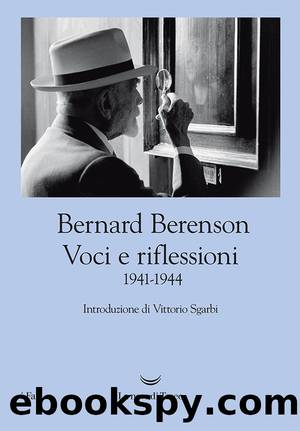 Voci e riflessioni 1941-1944 by Bernard Berenson