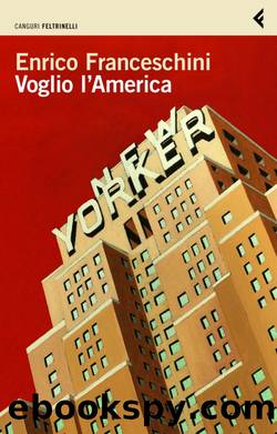 Voglio l'America by Enrico Franceschini