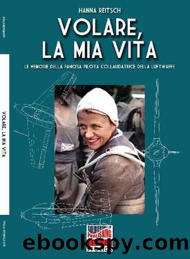 Volare, la mia vita by Hanna Reitsch