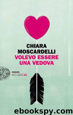 Volevo essere una vedova by Chiara Moscardelli