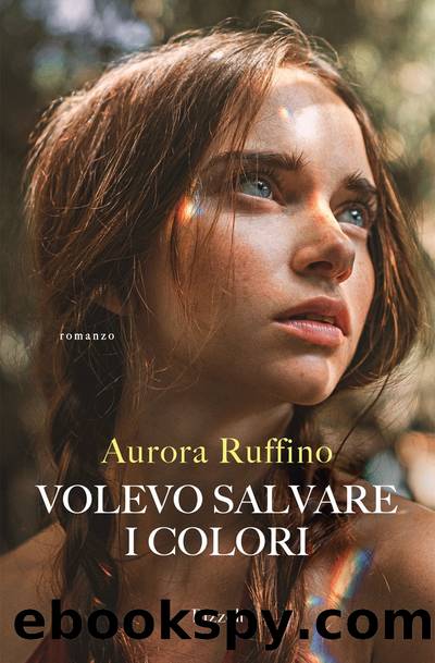 Volevo salvare i colori by Aurora Ruffino