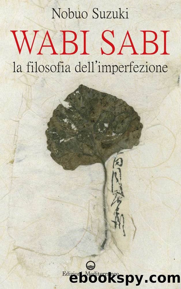 Wabi Sabi. La filosofia dellâimperfezione by Nobuo Suzuki