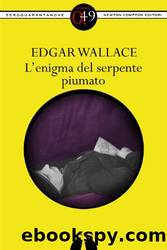 Wallace Edgar - 1927 - L'enigma del serpente piumato by Wallace Edgar