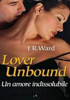 Ward J. R. - 2007 - Un amore indissolubile by Ward J. R