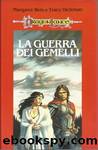 Weis Margaret - Le leggende di Dragonlance 02 - 1986 - La guerra dei gemelli by Weis Margaret