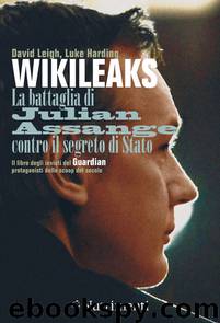 WikiLeaks by David Leigh Luke Harding